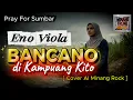 BANCANO DI KAMPUANG KITO - ENO VIOLA  []  [Cover AI Minang Rock]