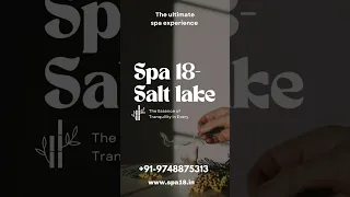Relax at Spa 18 Salt Lake Kolkata