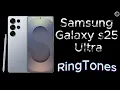 Download Lagu SAMAUNG GALAXY S25 ULTRA  RINGTONES