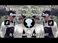 Lagu DJ WALAU HANYA SEKEJAP SAJA DI HATI || DJ MENGAPA HANYA SEKEJAP SAJA VIRAL TIKTOK TERBARU 2025