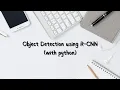 Object Detection using RCNN with Python Programming Language