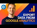 3 Ways to Export Data from Google Analytics GA4