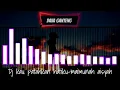 Download Lagu Dj kau patahkan hatiku-maimunah aisyah