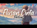 Download Lagu Elusan Cinta - Iklim (Lirik Video)