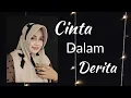 Download Lagu Cinta Dalam Derita voc. Lusiana Safara