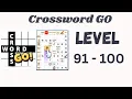 Crossword Go Level 91 to 100 Answers Full Walkthrough Guide Go Answer