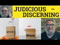 Judicious vs Discerning Meaning - Discerning or Judicious Examples IELTS Judicious and Discerning
