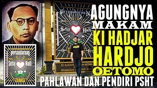 Download AGUNGNYA MAKAM PAHLAWAN DAN PENDIRI PSHT || KI HAJAR HARDJO OETOMO || KAMPUNG PESILAT. MP3