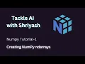 Numpy Tutorial-1 Creating NumPy ndarrays