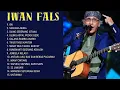 Download Lagu Full Album Iwan Fals Terpopuler || Lagu Iwan Fals Full Album Terbaik - Nostalgia Lagu Lawas 