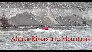 Alaska Rivers and Mountains.  McCarthy, Copper Center and Palmer