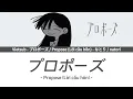 [Vietsub] プロポーズ / Propose (Lời cầu hôn) - なとり / natori