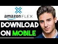 HOW TO DOWNLOAD AMAZON FLEX APP ON MOBILE 2024 FULL GUIDE