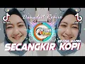 Lagu DJ SECANGKIR KOPI REMIX SLOW BASS x MELODI GALAU VIRAL TIK TOK 2021