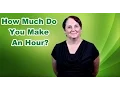 How Much Do You Make An Hour