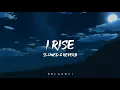 Download Lagu I Rise - Motivational Nasheed -[Slowed \u0026 Reverb] | Muhammad Al Muqit