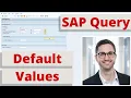 SAP Query Default Values - Prefilling Selection Screen