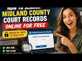 How to search Midland County court records online for free