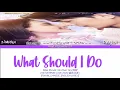 Download Lagu What Should I Do-Chen Yan/陈妍 (OST.INTENSE LOVE 2020/韫色过浓 ) [PINYIN_CHINESE_ENGLISH LYRICS]