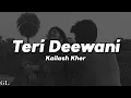 Download Lagu Kailash Kher - Teri Deewani (Lyrics)