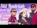 Siti Badriah - Nikah Sama Kamu (feat. RPH) #newrelease