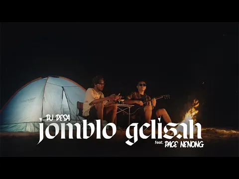Download MP3 DJ Desa - Jomblo Gelisah (feat. Pace Nenong) [ Official Music Video ]