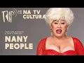 Download Lagu Nany People: Ser mulher não é pra qualquer um