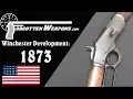 Winchester Lever Action Development Model 1873