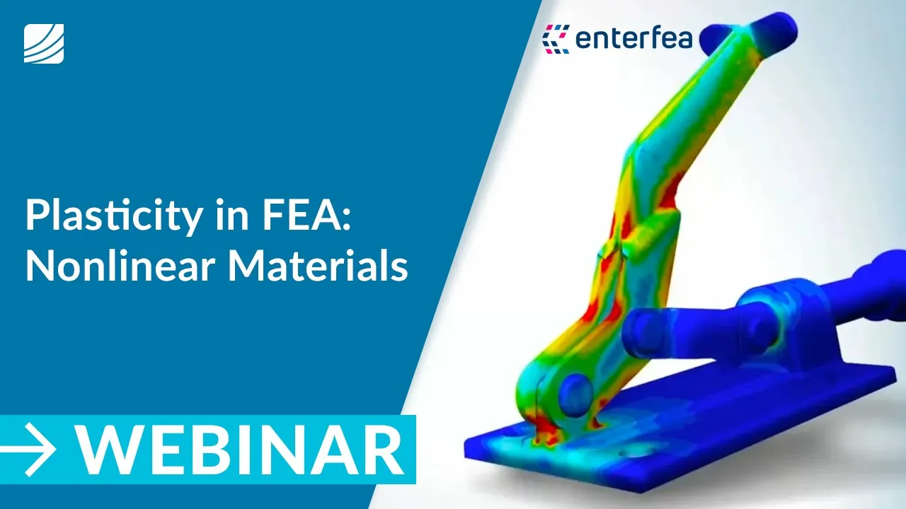 Plasticity in FEA: Nonlinear Materials with Enterfea
