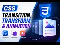 CSS Animation Transform Transition Tutorial 2026 Complete CSS Effects Guide Lecture 11