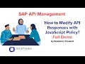 6 How to Modify API Responses with JavaScript Policy SAP API Management