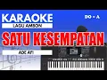 Karaoke - Satu Kesempatan // Ade Afi ( Ambon )