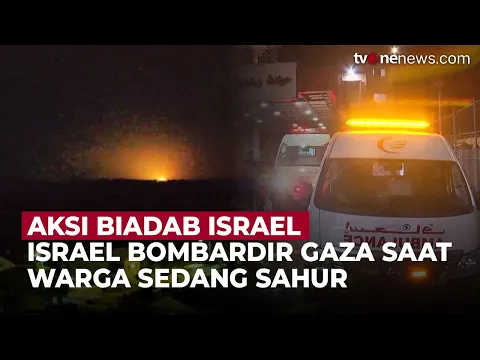 Biadab! Israel Bom Gaza Saat Sahur, 200 Warga Palestina Tewas