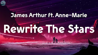 Download Rewrite The Stars - James Arthur ft. Anne-Marie (Lyrics) || Passenger, Justin Bieber, Taylor Swift, MP3