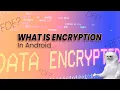 What is Data Encryption In Android Explained FBE FDE DFE