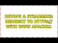 DevOps SysAdmins Redirect to https with www apache2 2 Solutions