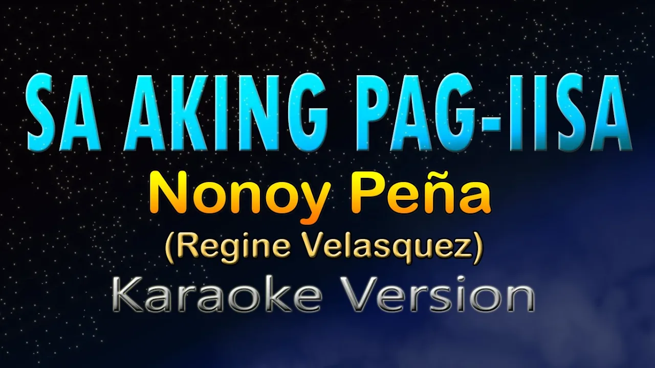 SA AKING PAG-IISA - (KARAOKE) Nonoy Peña