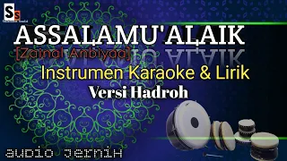 Download Assalamu'alaik | Instrumen [Karaoke + Lirik] versi Hadroh - Audio Jernih MP3