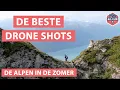 Beste drone shots: de Alpen in de zomer