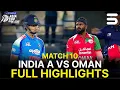 Full Highlights | India A vs Oman | Match 10 | DP World Asia Cup Raising Stars 2025 | ZH1K