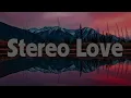 Stereo love (Radio Edit) - Edward Maya, Vika Jigulina (Lyrics)