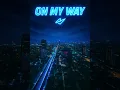 Lagu Faro - On My Way (Prod. LyonBeats)