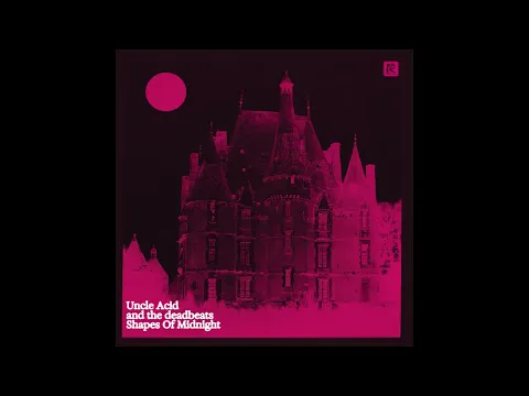 UNCLE ACID & THE DEADBEATS - Shapes Of Midnight (2026 Full Album)
