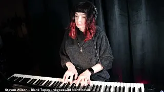 Steven Wilson, Ninet Tayeb - Blank Tapes | Vkgoeswild multicam piano cover