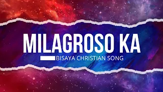 Download Milagroso Ka l Bisaya Christian Song MP3