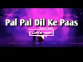 Download Lagu Pal Pal Dil Ke Paas (Slowed+Reverb) Song | Arijit Singh
