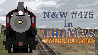 why n u0026w 475 was in thomas u0026 the magic railroad