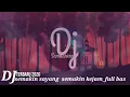 Download Lagu DJ semakin sayang semakin kejam SLOW terbaru
