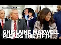 Ghislaine Maxwell pleads Fifth Amendment sidesteps House Oversight questioning