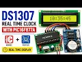 How I Built a DS1307 Real Time Clock with PIC16F877A MikroC Proteus Tutorial